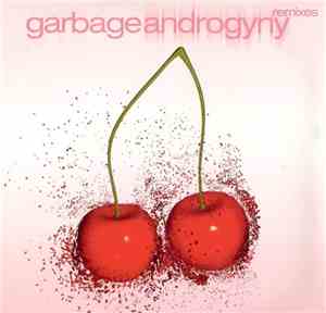 Garbage - Androgyny Remixes