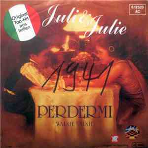 Juli & Julie - Perdermi