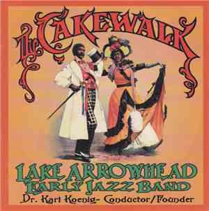 Lake Arrowhead Early Jazz Band - The Cakewalk