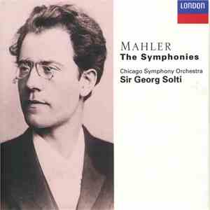 Mahler, Sir Georg Solti, Chicago Symphony Orchestra - The Symphonies