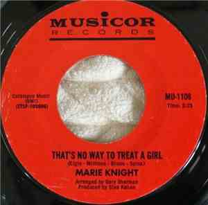 Marie Knight - That's No Way To Treat A Girl