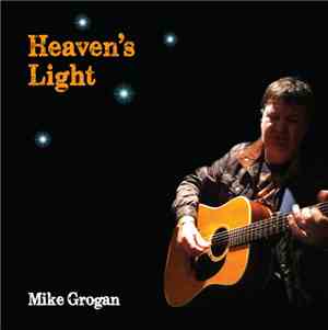 Mike Grogan - Heaven's Light