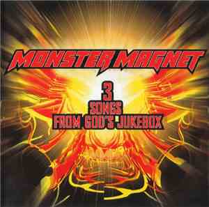 Monster Magnet - 3 Songs From God's Jukebox