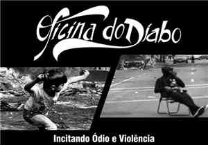 Oficina do Diabo - Incitando Ódio e Violência