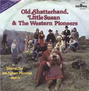Old Shatterhand , Little Susan & The Western Pioneers - Sterne, Die Hoch Am ...