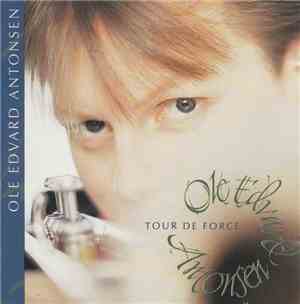 Ole Edvard Antonsen - Tour De Force