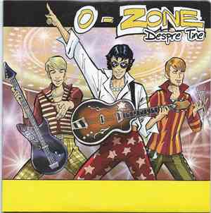O-Zone  - Despre Tine