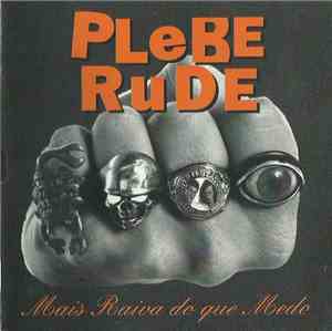 Plebe Rude - Mais Raiva Do Que Medo