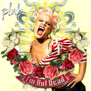 P!nk - I'm Not Dead