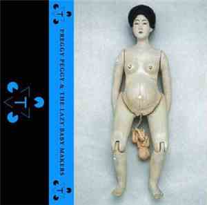 Preggy Peggy & The Lazy Baby Makers - In A Tijuana Jail