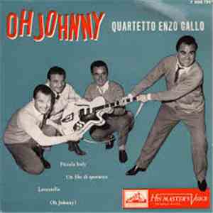 Quartetto Enzo Gallo - Oh Johnny