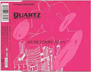 Quartz  Featuring Stepz - We're Comin' At Ya
