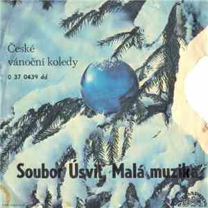 Soubor Úsvit, Malá Muzika - České Vánoční Koledy