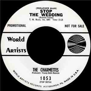 The Charmettes - (Preacher Man) Stop The Wedding