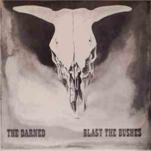 The Darned - Blast The Bushes