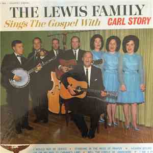 The Lewis Family, Carl Story - Sings The Gospel With Carl Story