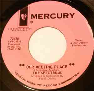 The Spectrums  - Our Meeting Place / When I Think Of You