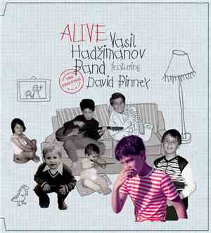 Vasil Hadžimanov Band Featuring David Binney - Alive