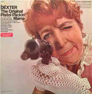 Al Dexter - The Original Pistol Packin' Mama