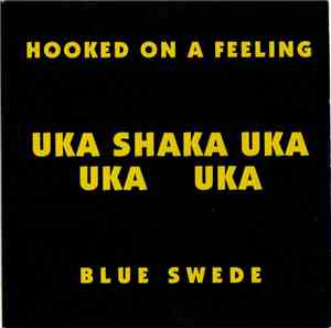 Blue Swede - Hooked On A Feeling (Uka Shaka Uka Uka Uka)