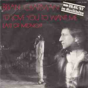 Brian Chapman - I'd Love You To Want Me