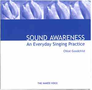 Chloë Goodchild - Sound Awareness - An Everyday Singing Practice