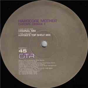 Chrome Dioxide II - Hardcore Mother