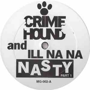 Crimehound & Ill Na Na - Nasty  (Part 1)