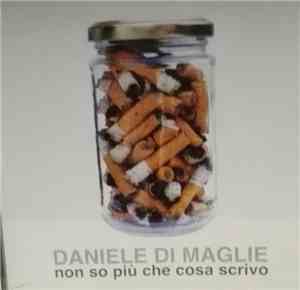 Daniele Di Maglie - Non So Più Che Cosa Scrivo