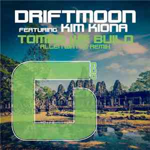 Driftmoon Featuring Kim Kiona - Tombs We Build (Allen Watts Remix)