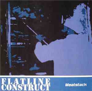 Flatline Construct - Meatstack