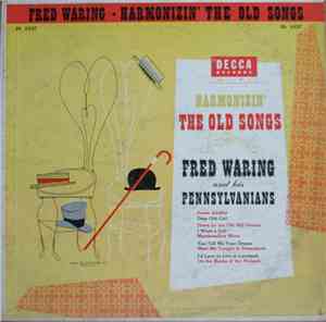 Fred Waring And His Pennsylvanians - Harmonizin' The Old Songs