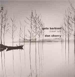 Gato Barbieri & Don Cherry - Togetherness