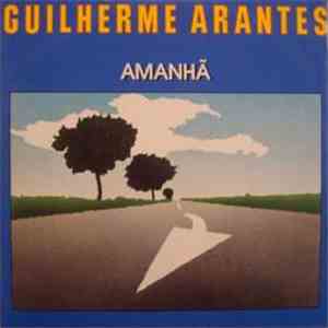 Guilherme Arantes - Amanhã
