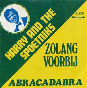 Harry And The Spoetniks - Zolang Voorbij