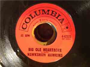 Hawkshaw Hawkins - Big Ole Heartache