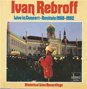 Ivan Rebroff - Live In Concert - Recitals 1968-1982