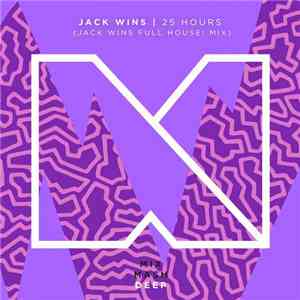 Jack Wins - 25 Hours (Jack Wins Full House! Mix)