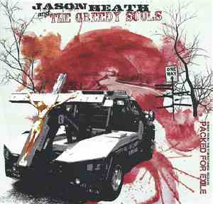 Jason Heath And The Greedy Souls - Songs From Packed For Exile
