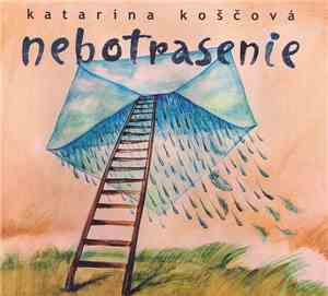 Katarína Koščová - Nebotrasenie