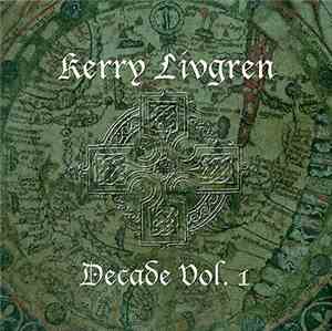 Kerry Livgren - Decade Vol. 1