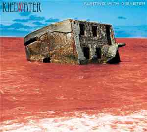 Kielwater  - Flirting With Disaster