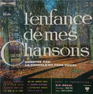Le Père Duval, La Chorale Du Père Duval - L'Enfance De Mes Chansons