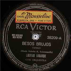 Libertad Lamarque - Besos Brujos / Como El Pajarito
