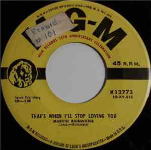 Marvin Rainwater - That's When I'll Stop Loving You / Love Me Baby