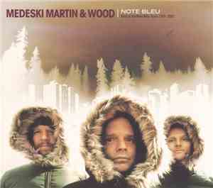 Medeski Martin & Wood - Note Bleu: Best Of Blue Note Years 1998 - 2005