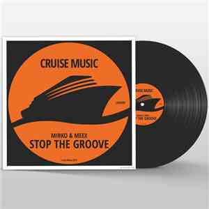 Mirko & Meex - Stop The Groove