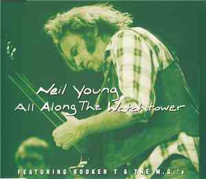 Neil Young - All Along The Watchtower
