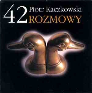 No Artist - Piotr Kaczkowski - 42 Rozmowy