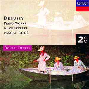 Pascal Rogé / Debussy - Piano Works